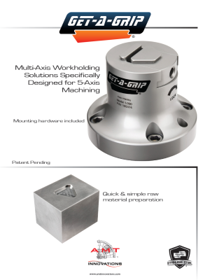 Multi-Axis workholding fixture Get-A-Grip specifically designed for 4-axis and 5-axis milling